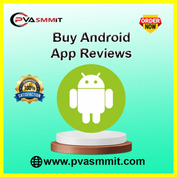 Buy Android App Reviews